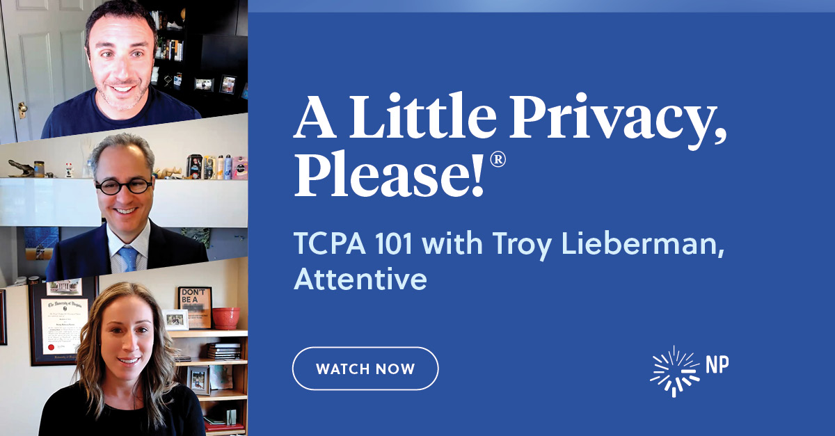 TCPA 101 with Troy Lieberman, Attentive | Nixon Peabody LLP