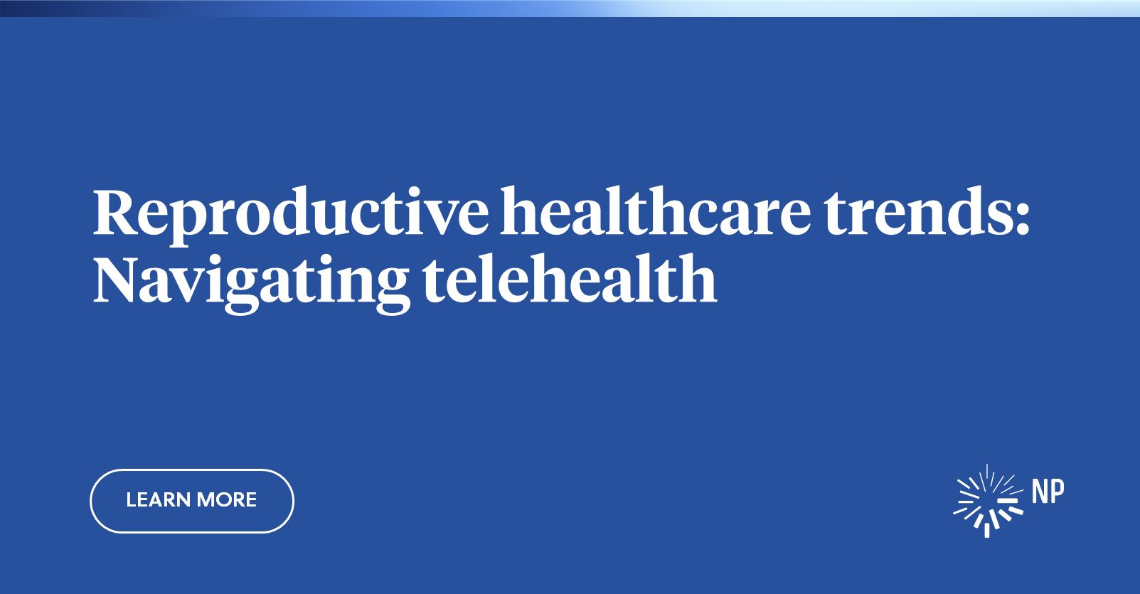 Reproductive healthcare trends Navigating telehealth Nixon